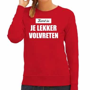 Kerst is: je lekker volvreten kerst sweater / kerst verkleedkleding rood voor dames