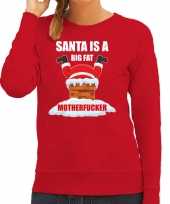 Foute kerstsweater verkleedkleding santa is a big fat motherfucker rood voor dames