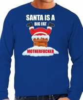 Grote maten foute kersttrui verkleedkleding santa is a big fat motherfucker blauw voor heren